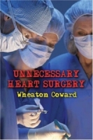 Unnecessary Heart Surgery : How it Happens and How to Avoid it артикул 401e.