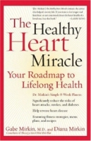 The Healthy Heart Miracle : Your Roadmap to Lifelong Health артикул 419e.