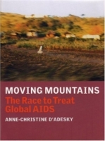 Moving Mountains: The Race to Treat Global AIDS артикул 466e.