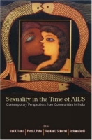 Sexuality in the Time of AIDS: Contemporary Perspectives from Communities in India артикул 489e.