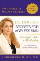 Dr Denese's Secrets for Ageless Skin : Younger Skin in 8 Weeks артикул 552e.