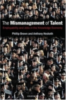 The Mismanagement of Talent: Employability And Jobs In The Knowledge Economy артикул 404e.