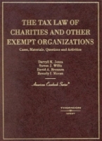 The Tax Law of Charities and Other Exempt Organizations: Cases, Materials, Questions and Activities (American Casebook Series) артикул 680e.