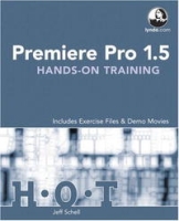 Premiere Pro 1 5 Hands-On Training (Hands on Training (H O T)) артикул 403e.