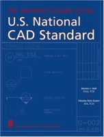 The Architect's Guide to the U S National CAD Standard артикул 461e.