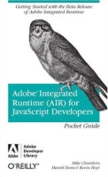 Adobe Integrated Runtime (AIR) for JavaScript Developers Pocket Guide артикул 624e.