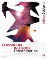 Adobe GoLive CS Classroom in a Book, Revised Edition (CLASSROOM IN A BOOK) артикул 647e.
