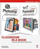 Adobe Photoshop Elements 3 0 and Premiere Elements Classroom in a Book Collection (Classroom in a Book) артикул 655e.