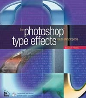 Photoshop Type Effects Visual Encyclopedia артикул 683e.