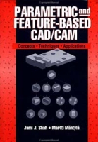 Parametric and Feature-Based CAD/CAM : Concepts, Techniques, and Applications артикул 700e.