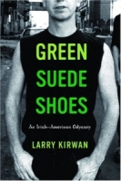 Green Suede Shoes : An Irish-American Odyssey артикул 648e.